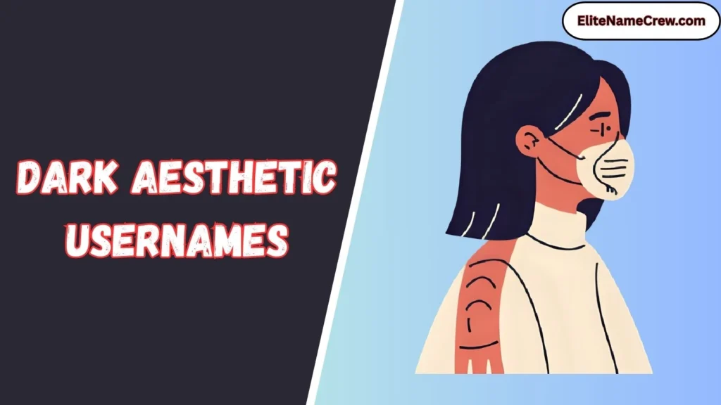 Dark Aesthetic Usernames