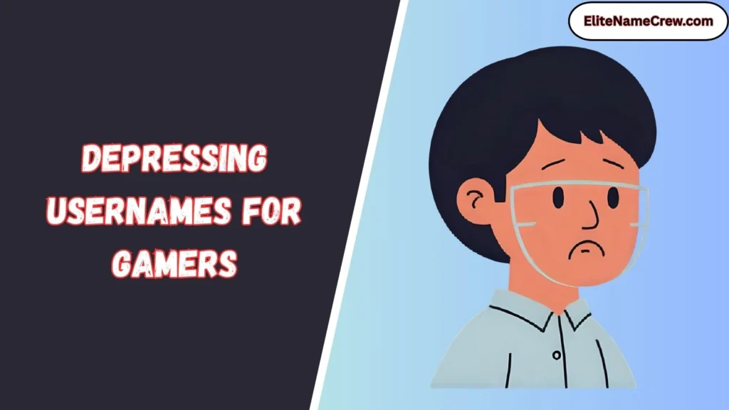 Depressing Usernames for Gamers