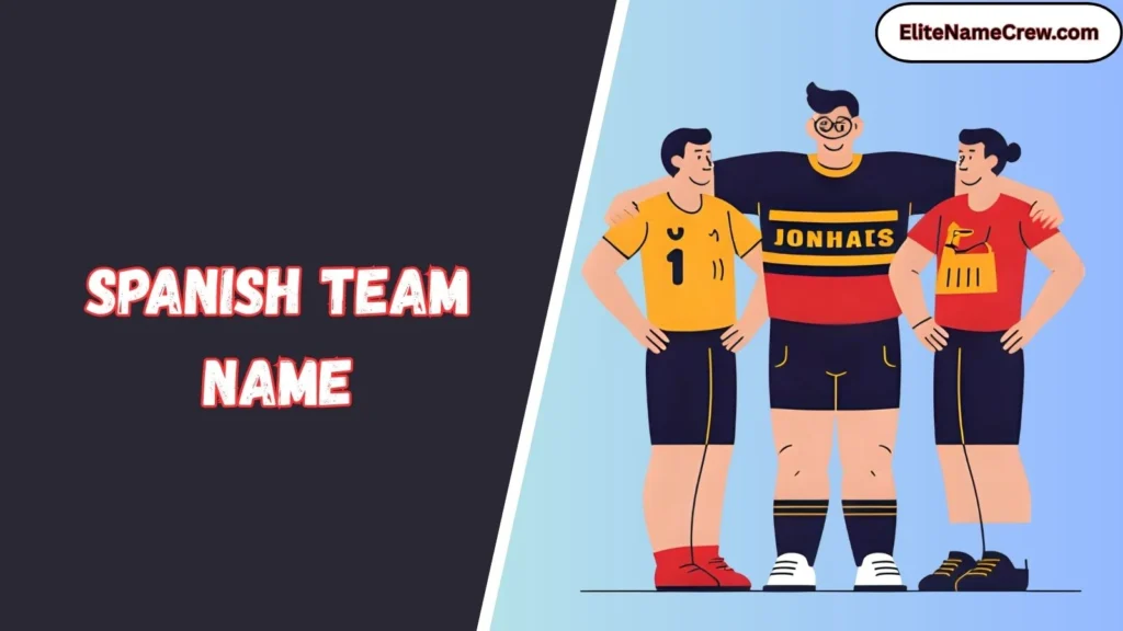 Spanish Team Name