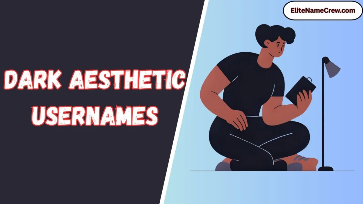 Dark Aesthetic Usernames