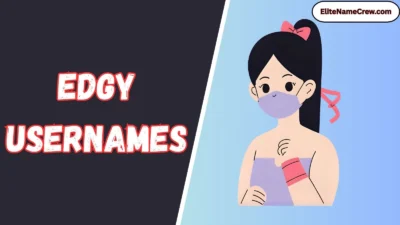 Edgy Usernames