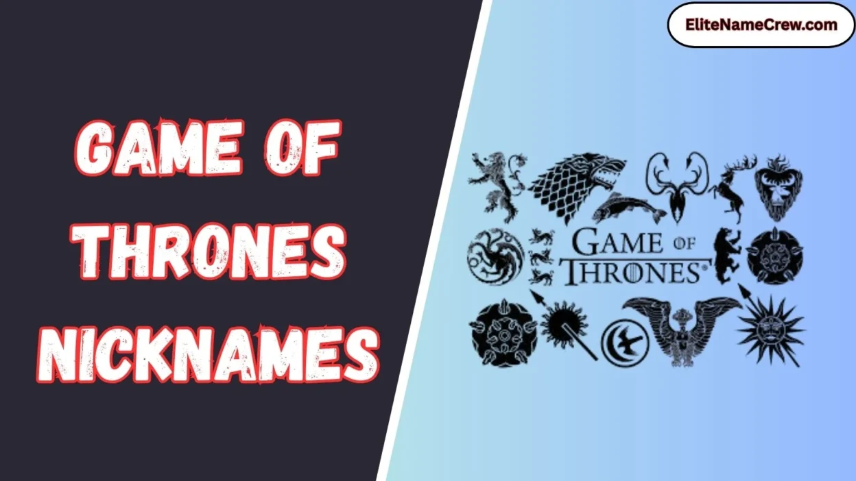 Game Of Thrones Nicknames