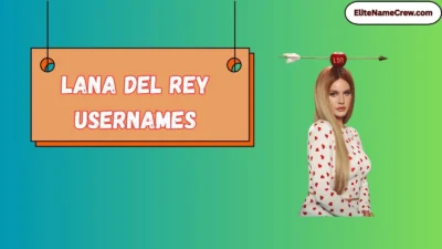 Lana Del Rey Usernames
