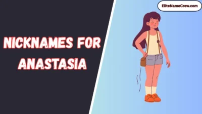 Nicknames for Anastasia