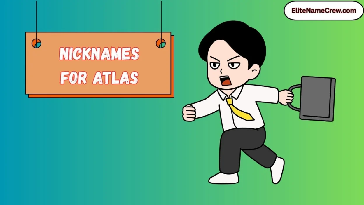 Nicknames for Atlas