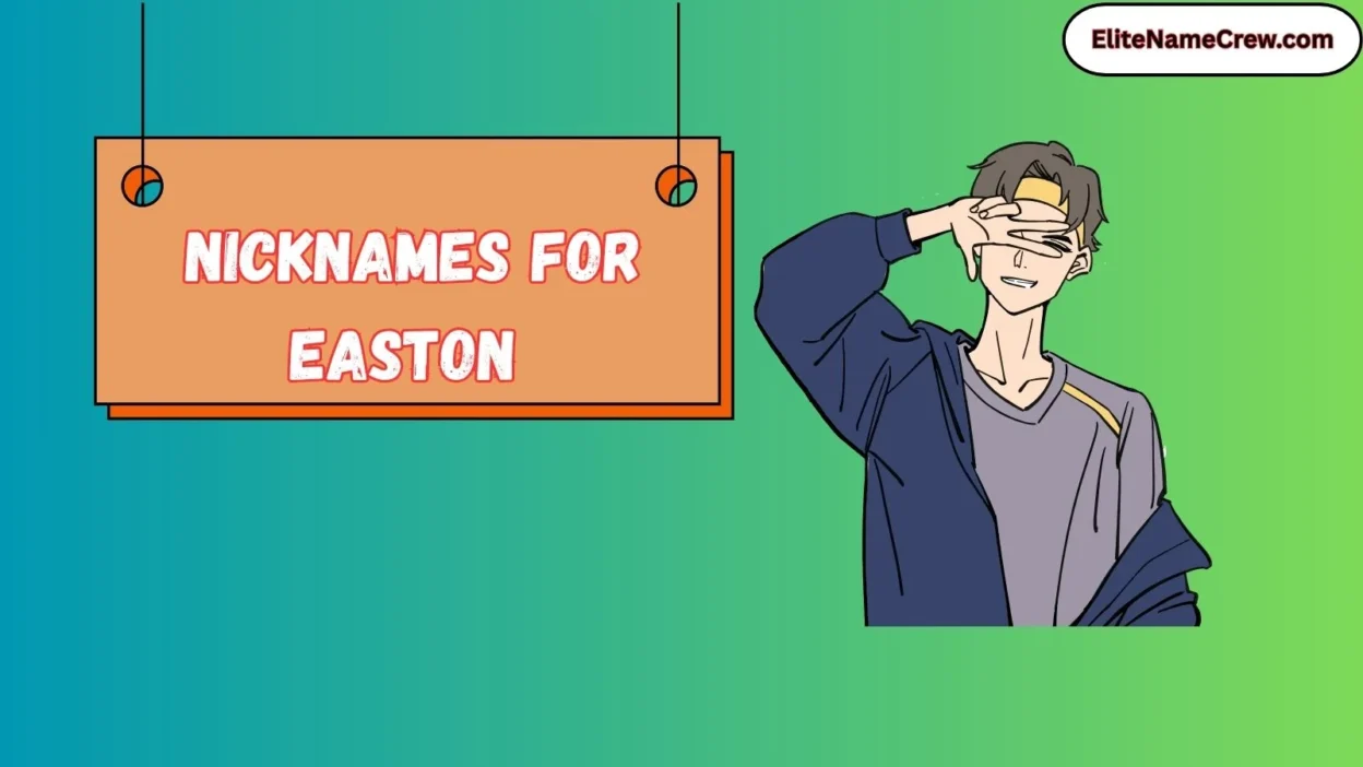 Nicknames for Easton