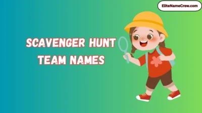 Scavenger Hunt Team Names