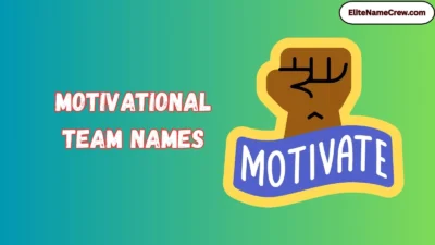 Motivational Team Names