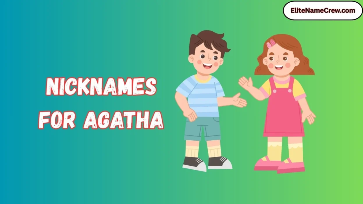 Nicknames for Agatha