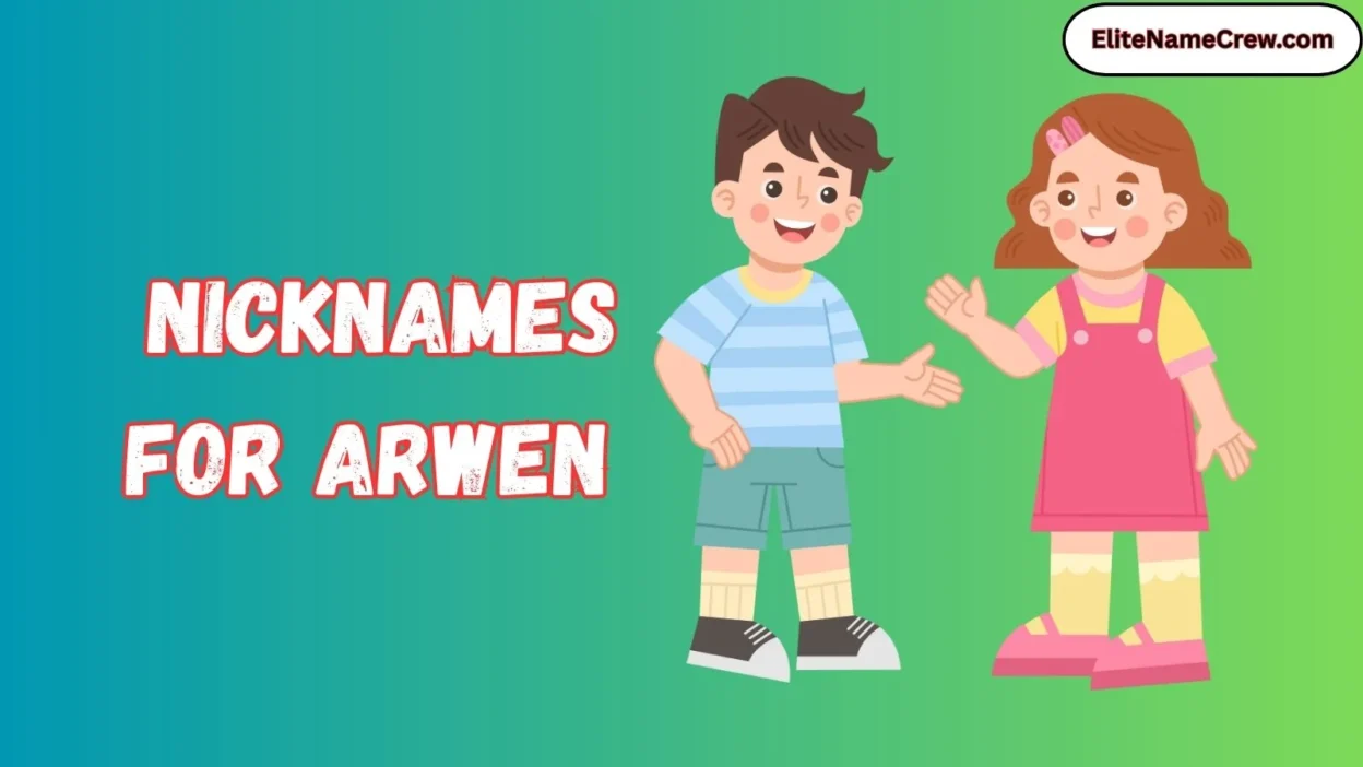 Nicknames for Arwen
