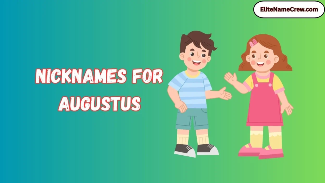 Nicknames for Augustus