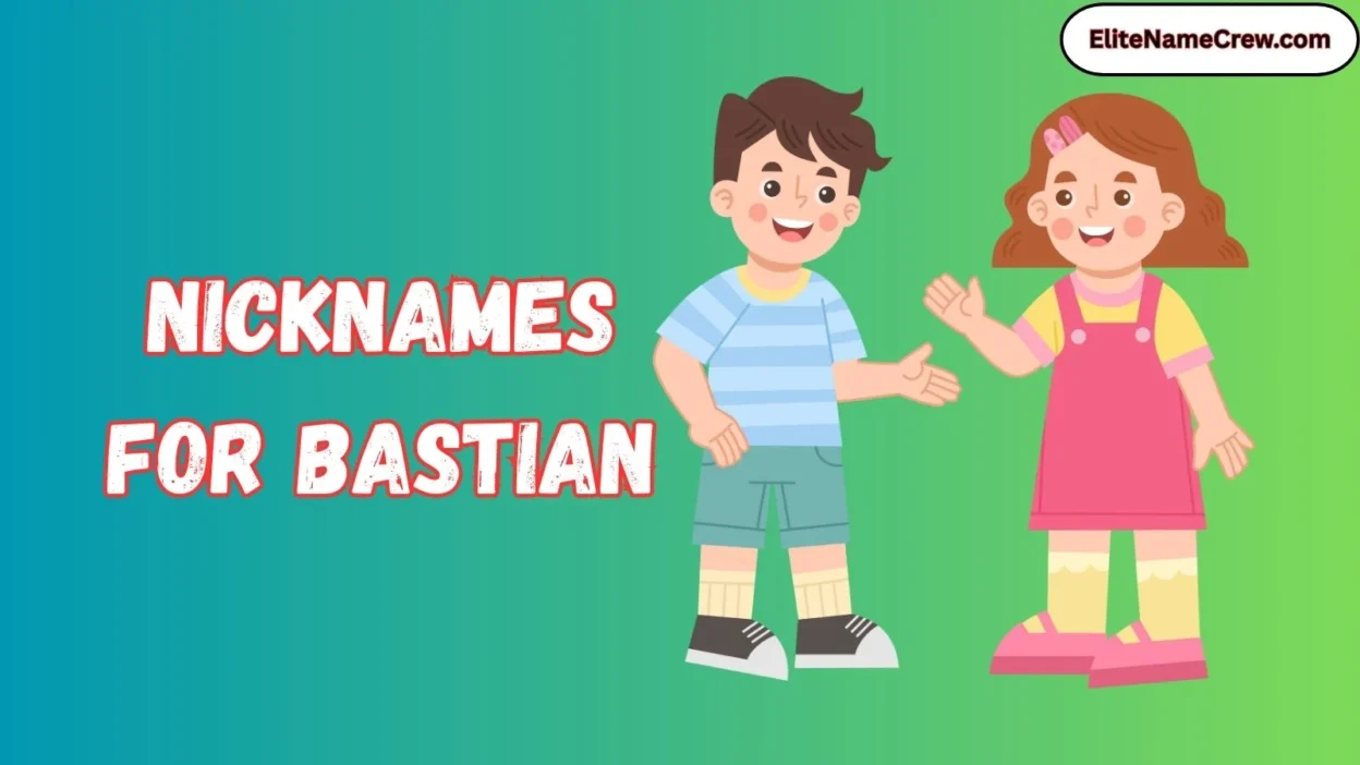Nicknames for Bastian