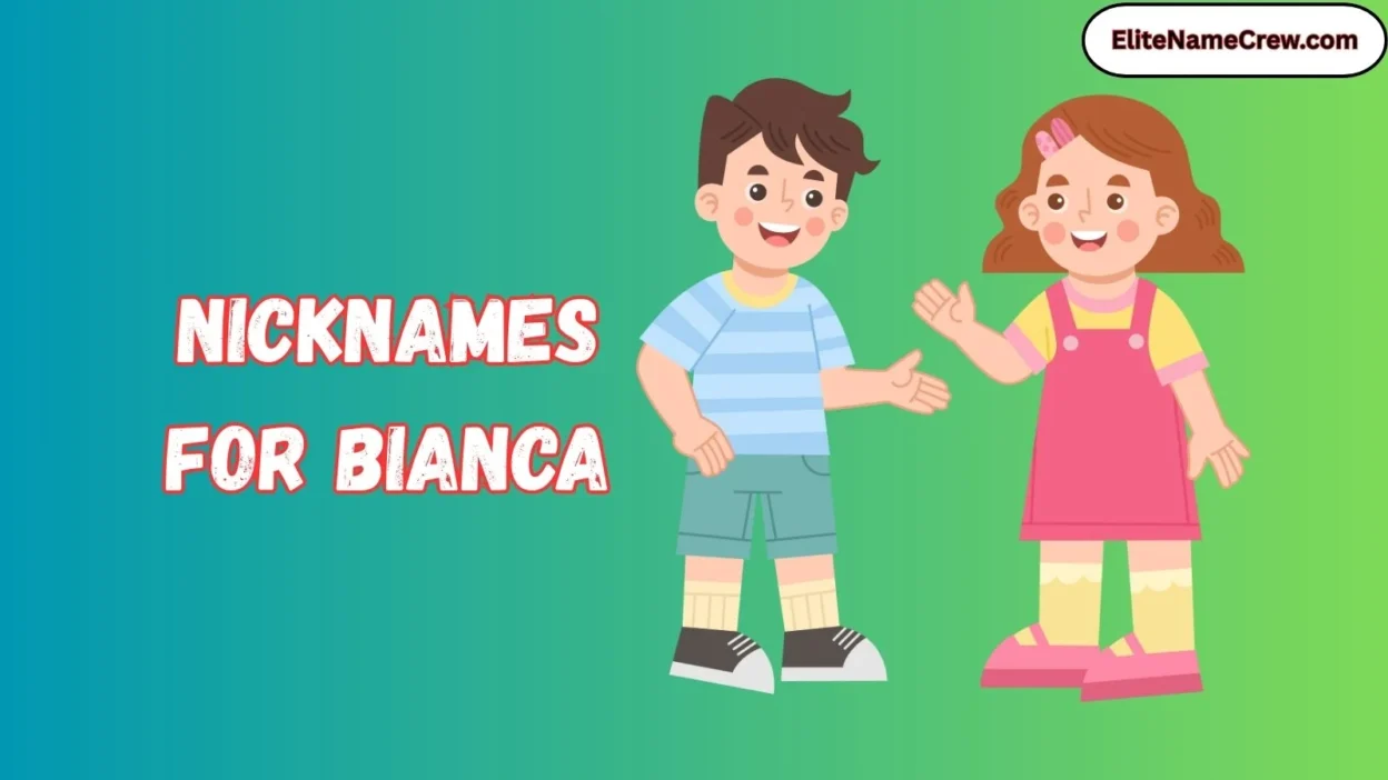 Nicknames for Bianca