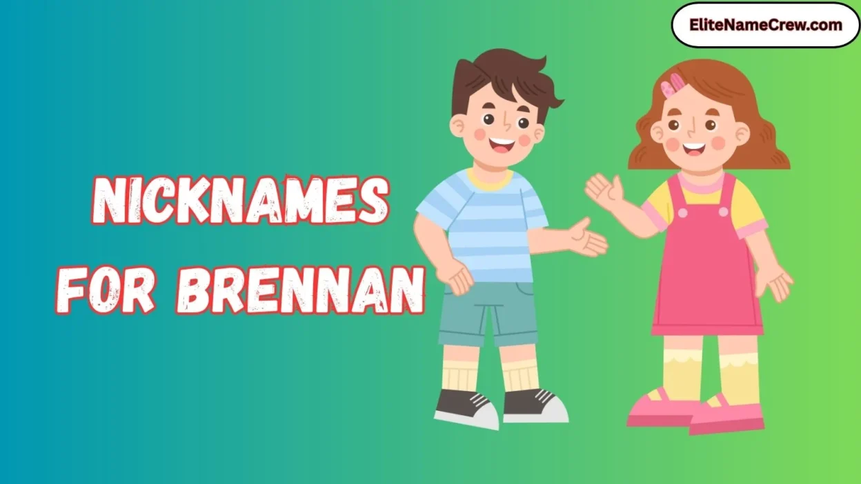 Nicknames for Brennan