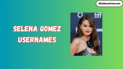 Selena Gomez Usernames