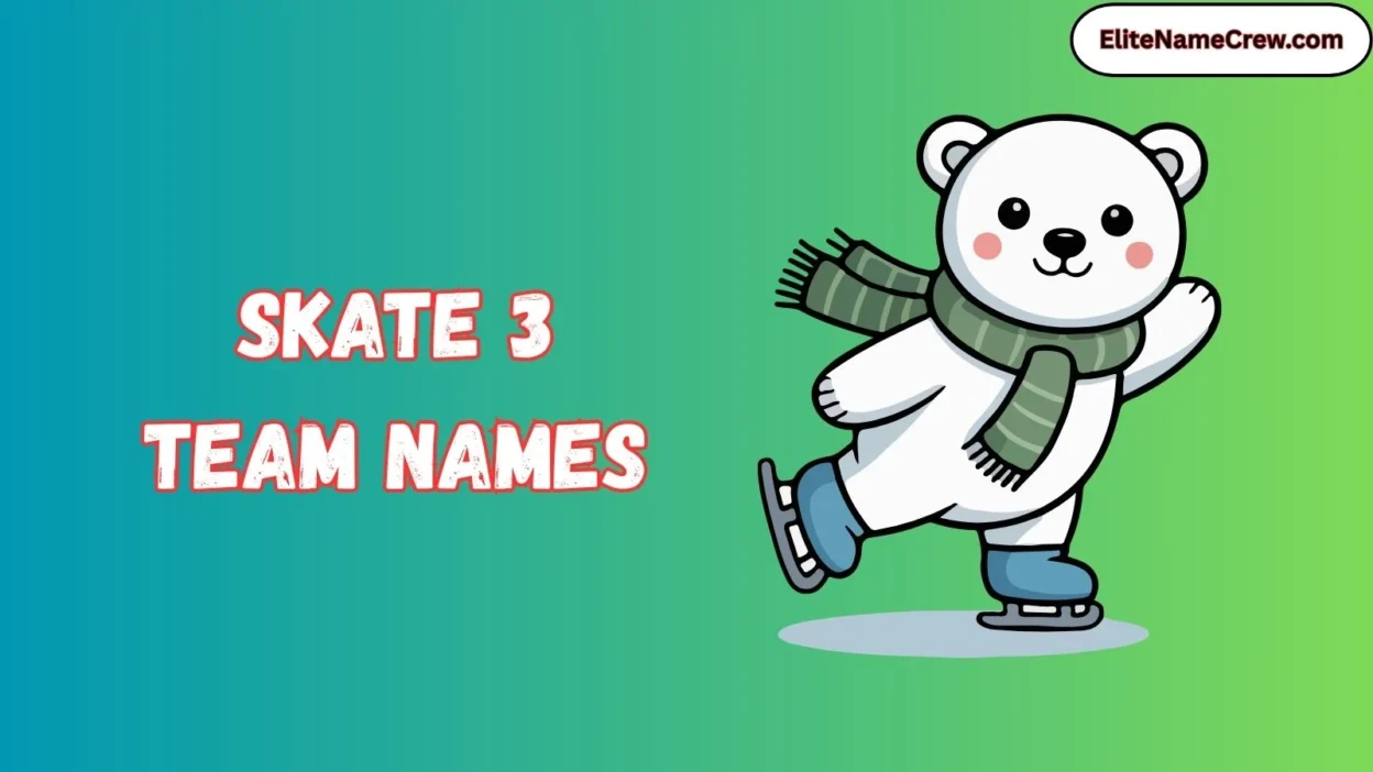 Skate 3 Team Names