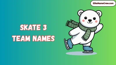 Skate 3 Team Names