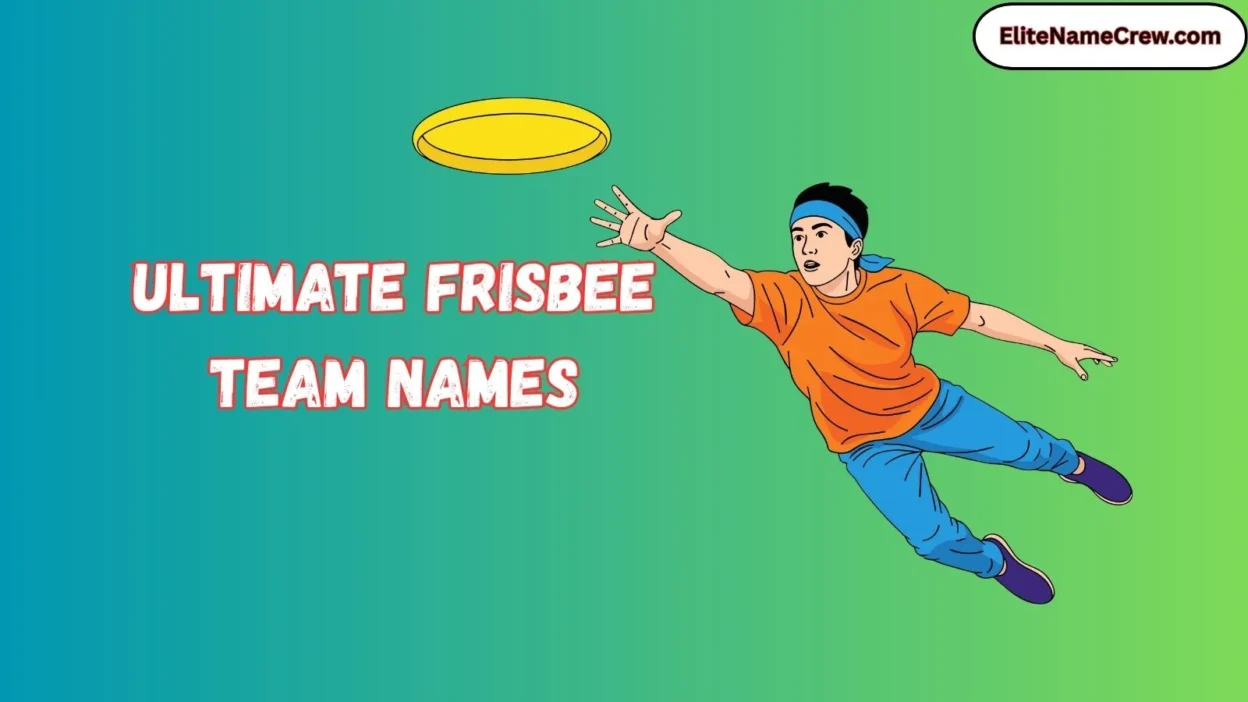 Ultimate Frisbee Team Names